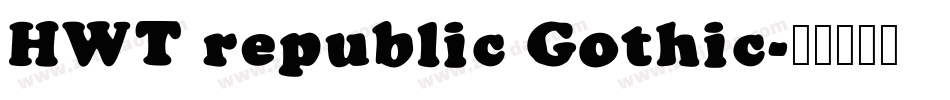 HWT republic Gothic字体转换